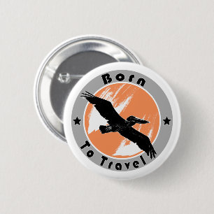 Badge Rond 5 Cm Bouton Né pour voyager
