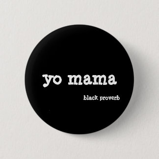 Badge Rond 5 Cm Bouton noir de proverbe