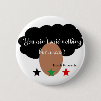 Badge Rond 5 Cm Bouton noir de proverbe
