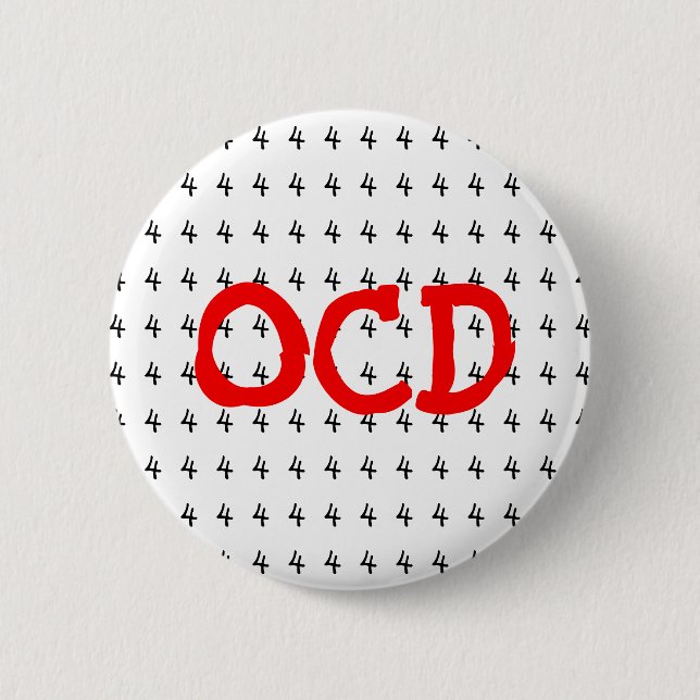 Badge Rond 5 Cm Bouton OCD Obsessionnel Compulsif Numéro 4 (Devant)