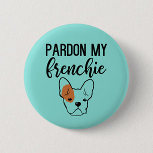 Badge Rond 5 Cm Bouton Pardon Mon Frenchie