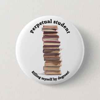 Badge Rond 5 Cm bouton perpétuel d'étudiant