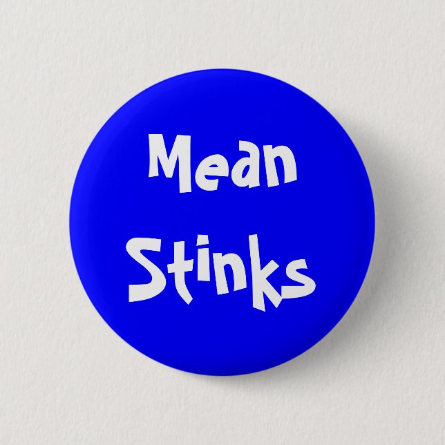 Badge Rond 5 Cm Bouton Personnalisable "Mean Stinks" (Devant)