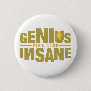 Badge Rond 5 Cm Bouton personnalisé GENIUS VS INSANE