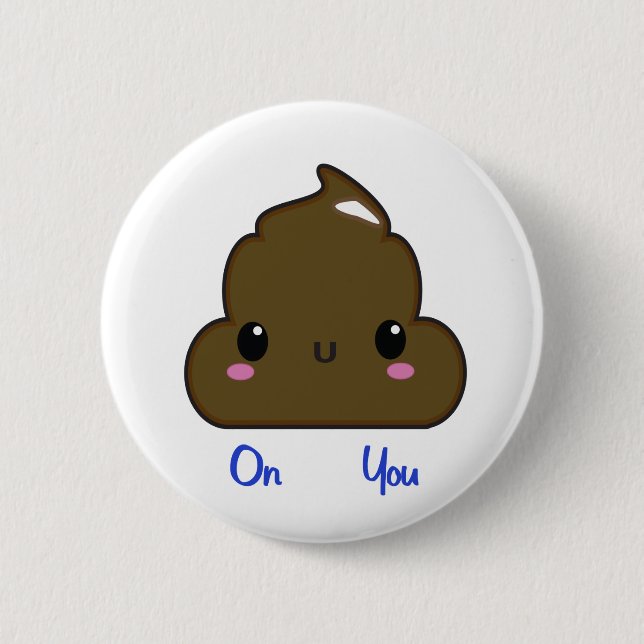 Badge Rond 5 Cm Bouton Poo Sur Vous (Devant)