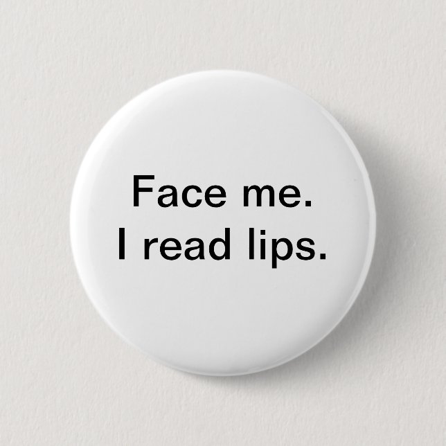Badge Rond 5 Cm Bouton pour des lipreaders (Devant)