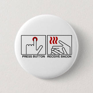 BADGE ROND 5 CM BOUTON POUSSER BACON DE RÉCEPTION BACON