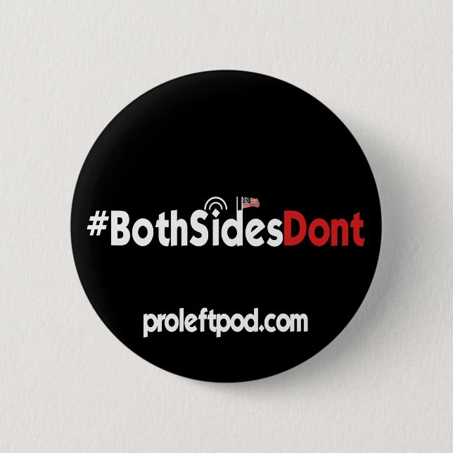 Badge Rond 5 Cm Bouton rond - #BothSidesDont (Devant)