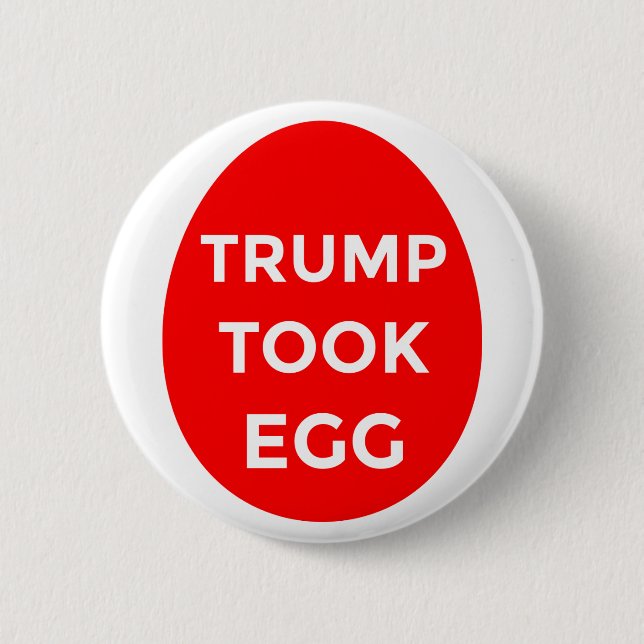 Badge Rond 5 Cm Bouton rouge Oeuf pris par Trump (Devant)