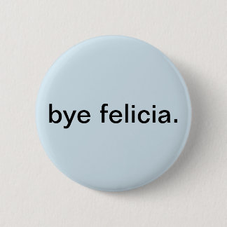 Badge Rond 5 Cm Bouton secondaire de felicia