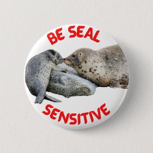Badge Rond 5 Cm Bouton "Soyez sensible au phoque"