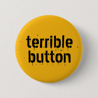 Badge Rond 5 Cm Bouton terrible