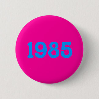 Badge Rond 5 Cm Bouton thème des années 80 1985