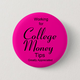 Badge Rond 5 Cm Bouton Travailler pour College Money - rose
