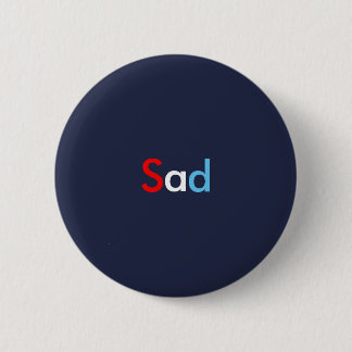 Badge Rond 5 Cm Bouton triste