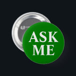 Badge Rond 5 Cm Bouton vert Me demander<br><div class="desc">Bouton vert Me demander</div>