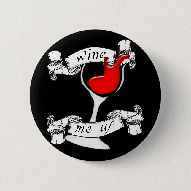 Badge Rond 5 Cm Bouton Wine Me Up (Devant)