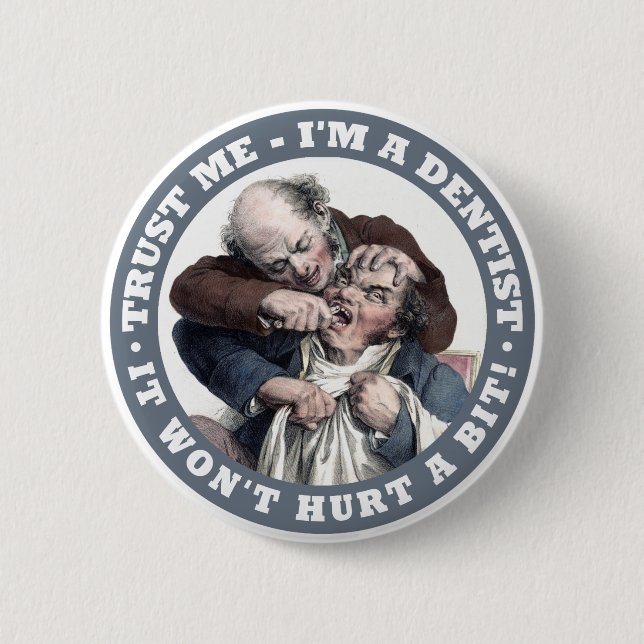 Badge Rond 5 Cm Boutons humour DENTIST (Devant)