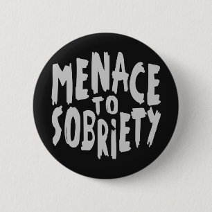 Badge Rond 5 Cm Boutons "Menace à la Sobriété"