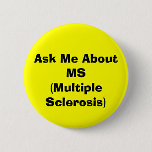 Badge Rond 5 Cm Boutons "MS (MULTIPLE SCLEROSIS)"