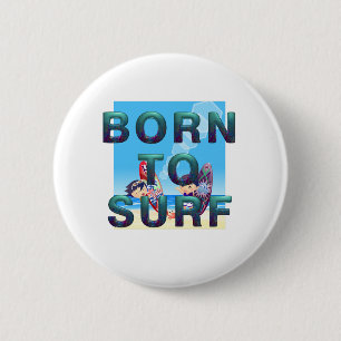 Badge Rond 5 Cm Boutons Nés pour Surfer