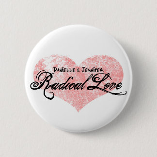 Badge Rond 5 Cm Boutons radicaux d'amour de Danielle et de