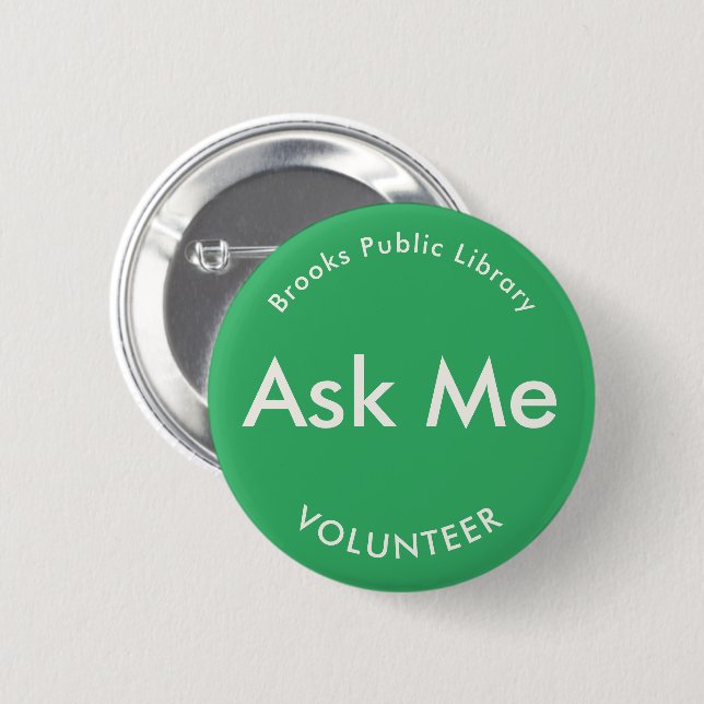 Badge Rond 5 Cm Boutons Sea Green Ask Me for Volunteers (Devant & derrière)