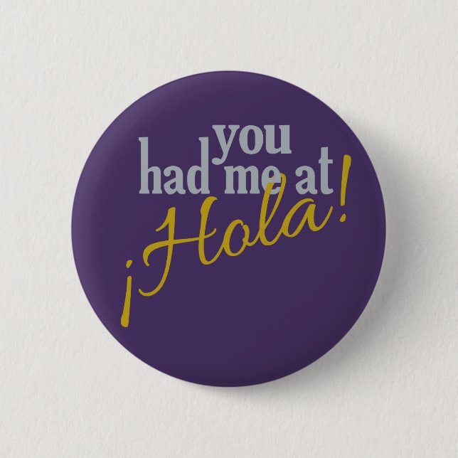 Badge Rond 5 Cm Boutons Vous M'Avez Eu À Hola ! (Devant)