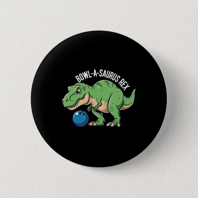 Badge Rond 5 Cm Bowl-a-saurus Rex Funny Dinosaur Bowling Humor Pun (Devant)