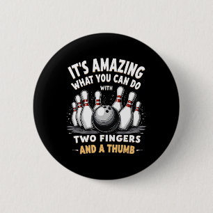 Badge Rond 5 Cm Bowling C'Est Extraordinaire Ce Que Vous Pouvez Fa