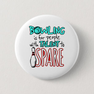 Badge Rond 5 Cm Bowling est pour les gens avec talent à Spare Bowl