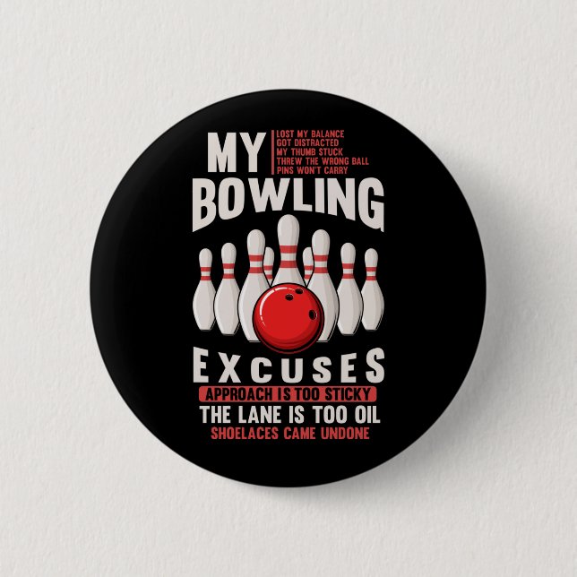 Badge Rond 5 Cm Bowling Excuse l'Humour de Bowler drôle (Devant)