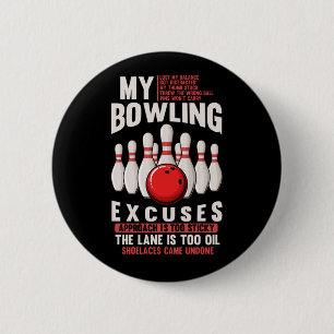 Badge Rond 5 Cm Bowling Excuse l'Humour de Bowler drôle