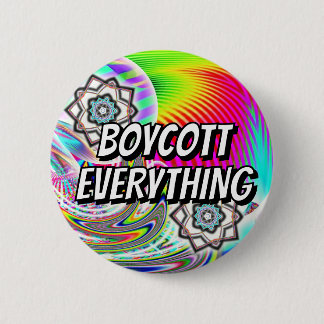 Badge Rond 5 Cm BOYCOTT TOUT ( vous pouvez changer les mots )