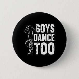 Badge Rond 5 Cm Boys Danse Trop Cool Danse
