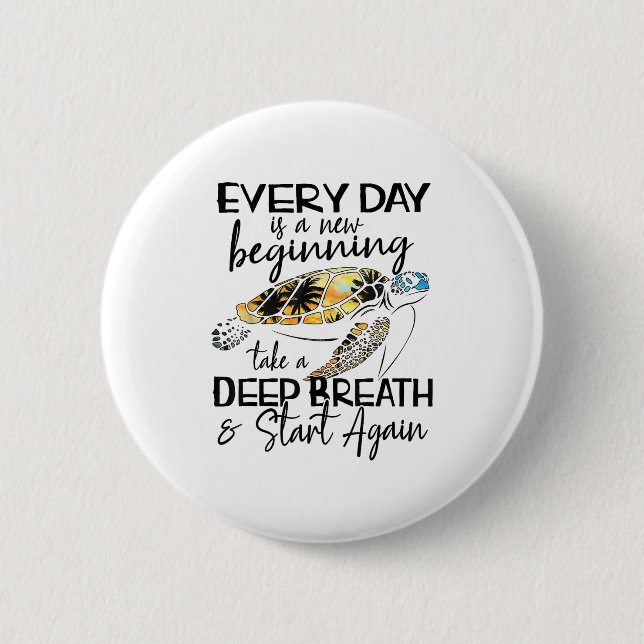 Badge Rond 5 Cm Bqwq Turtle Every Day Is A New Beginning Motivatio (Devant)