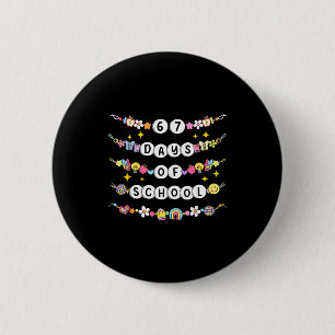 Badge Rond 5 Cm Bracelet pour filles 67 jours d'école drôle 67 pro