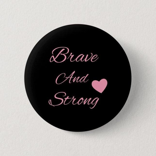 Badge Rond 5 Cm Brave And Strong Breast (Devant)