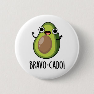 Badge Rond 5 Cm Bravo-cado Funny Avocado Pun