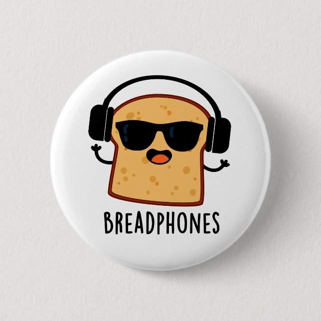 Badge Rond 5 Cm Breadphones Funny Pun de Pain (Devant)