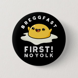 Badge Rond 5 Cm Breggfast First No Yolk Funny Egg Pun Dark BG