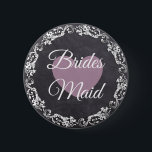 Badge Rond 5 Cm Bridesmaid Chalkboard Style Bachelortie<br><div class="desc">Bridesmaid Chalkboard Style Bacheloror Party bouton</div>