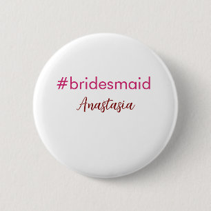 Badge Rond 5 Cm Bridesmaid hashtag rose clair ajouter nom mariée t