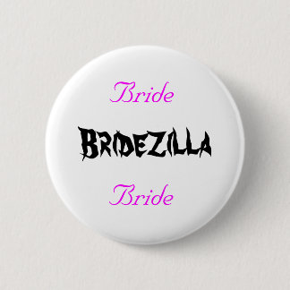 Badge Rond 5 Cm Bridezilla Bride