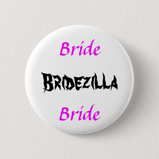 Badge Rond 5 Cm Bridezilla Bride (Devant)