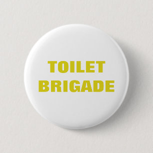 BADGE ROND 5 CM BRIGADE TOILET