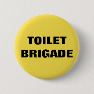 BADGE ROND 5 CM BRIGADE TOILET