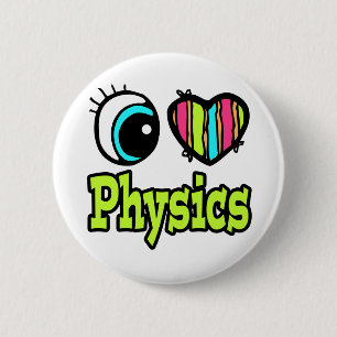 Badge Rond 5 Cm Bright Eye Heart J'adore la Physique