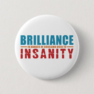Badge Rond 5 Cm BRILLANT CONTRE le bouton de coutume de FOLIE