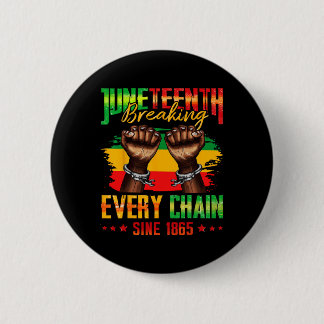 Badge Rond 5 Cm Brise chaque chaîne depuis 1865 Juneteenth _3